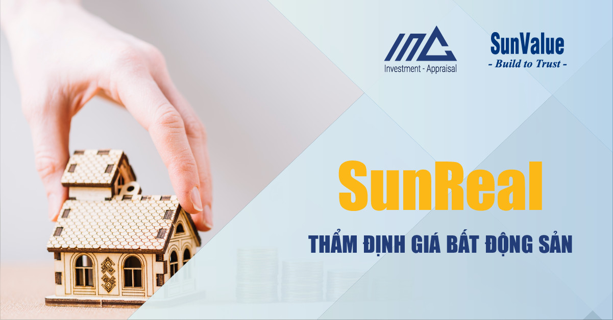 SUNREAL - THẨM ĐỊNH GIÁ BẤT ĐỘNG SẢN