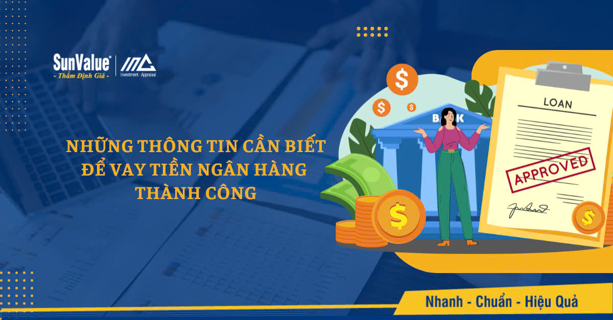 NHỮNG THÔNG TIN CẦN BIẾT ĐỂ VAY TIỀN NGÂN HÀNG THÀNH CÔNG