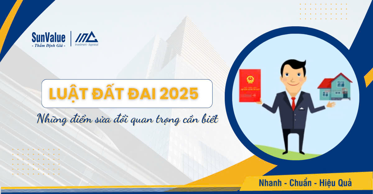 LUẬT ĐẤT ĐAI 2025: NHỮNG ĐIỂM SỬA ĐỔI QUAN TRỌNG CẦN BIẾT