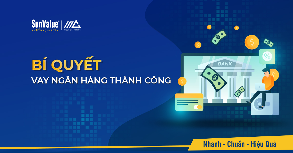 BÍ QUYẾT VAY NGÂN HÀNG THÀNH CÔNG, TĂNG TỶ LỆ DUYỆT HỒ SƠ