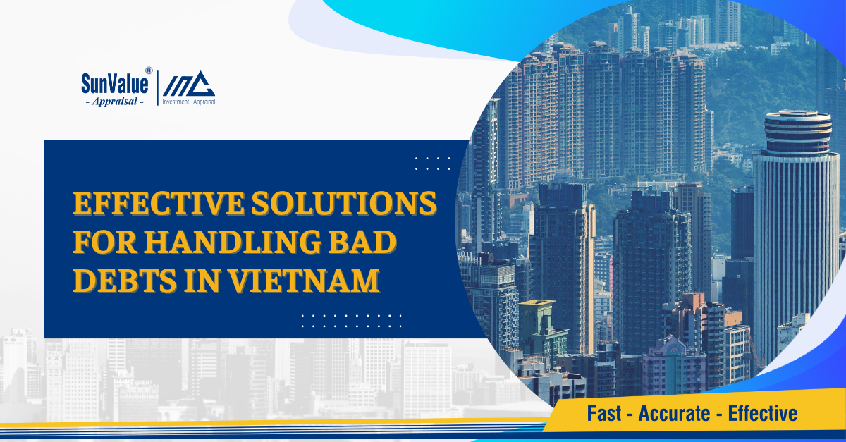 EFFECTIVE SOLUTIONS FOR HANDLING BAD DEBTS IN VIETNAM