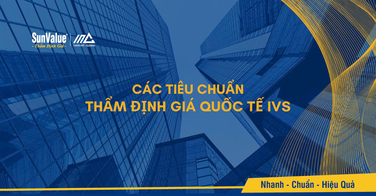 Các tiêu chuẩn thẩm định giá quốc tế IVS