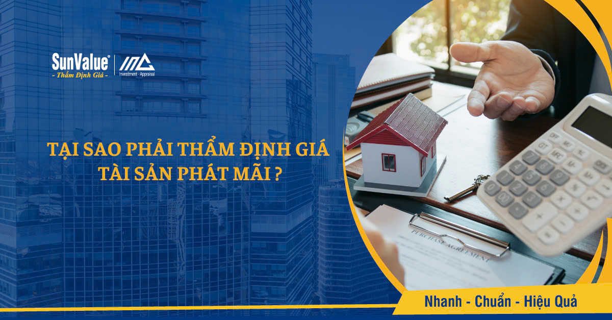 Tại sao phải thẩm định giá tài sản phát mãi